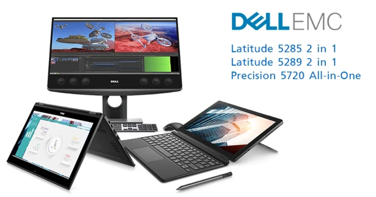 Dell EMC เปิดตัว Latitude 5285 2 in 1, Latitude 5289 2 in 1 และ Precision 5720 All-in-One ในประเทศไทย
