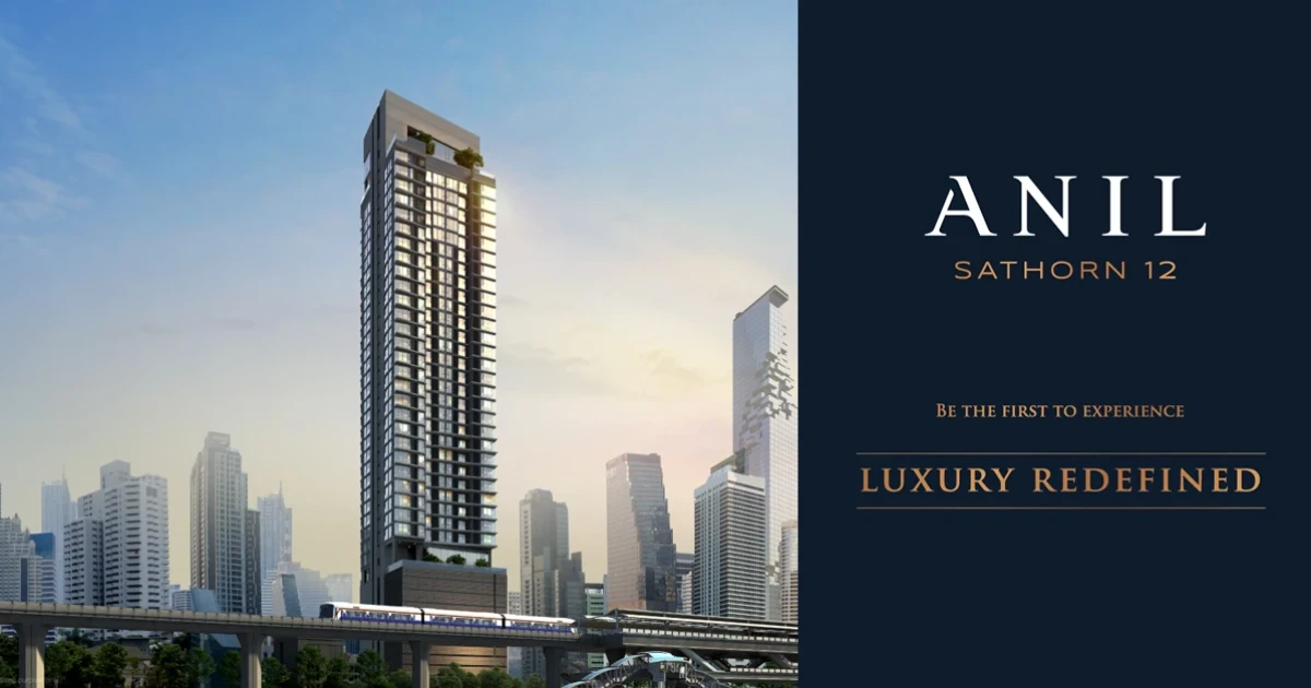 แกรนด์ ยูนิตี้ เปิดตัวลักซ์ชัวรีคอนโดมิเนียม ใจกลางสาทร "ANIL Sathorn 12" คอนเซ็ปต์ "Luxury Redefined"