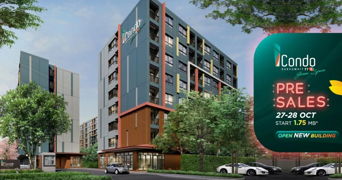 PRE - SALES "ไอ คอนโด กรีนสเปซ สุขุมวิท77 เฟส2" คร้้งแรก 27 - 28 ต.ค. นี้ เริ่ม 1.75 ล้าน*