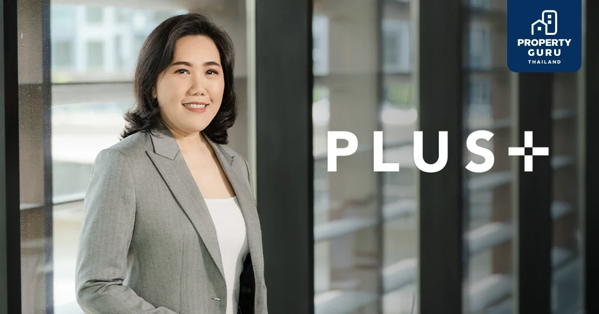 พลัสฯ รุกบริหารโครงการระดับลักชัวรี ตั้งเป้ากวาดพอร์ตคอนโด บ้านหรู โตขึ้น 20%