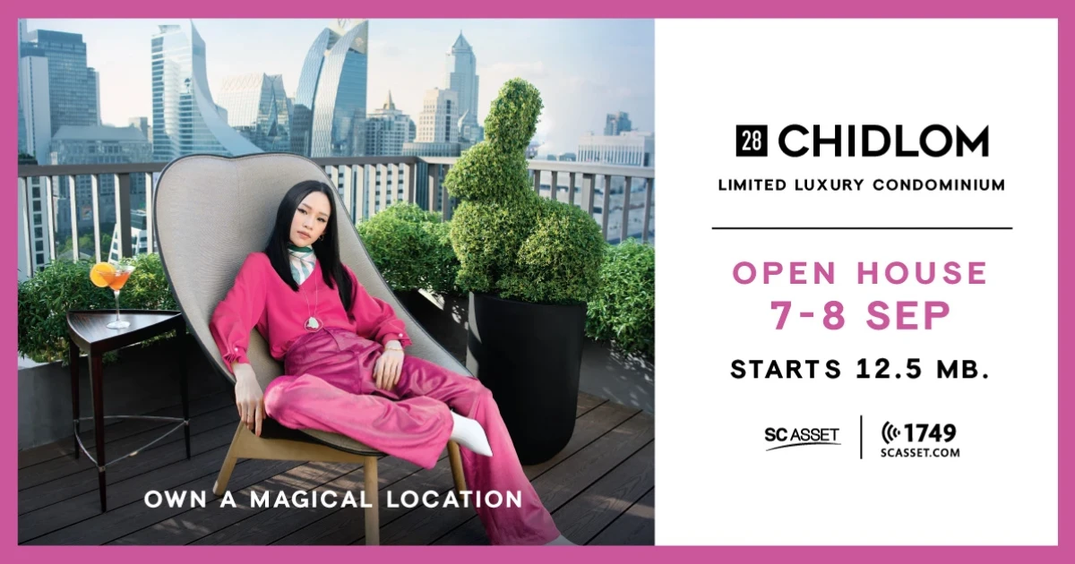 28 Chidlom คอนโดฯ Limited Luxury Collection by SC Asset พร้อม OPEN HOUSE 7-8 ก.ย. นี้