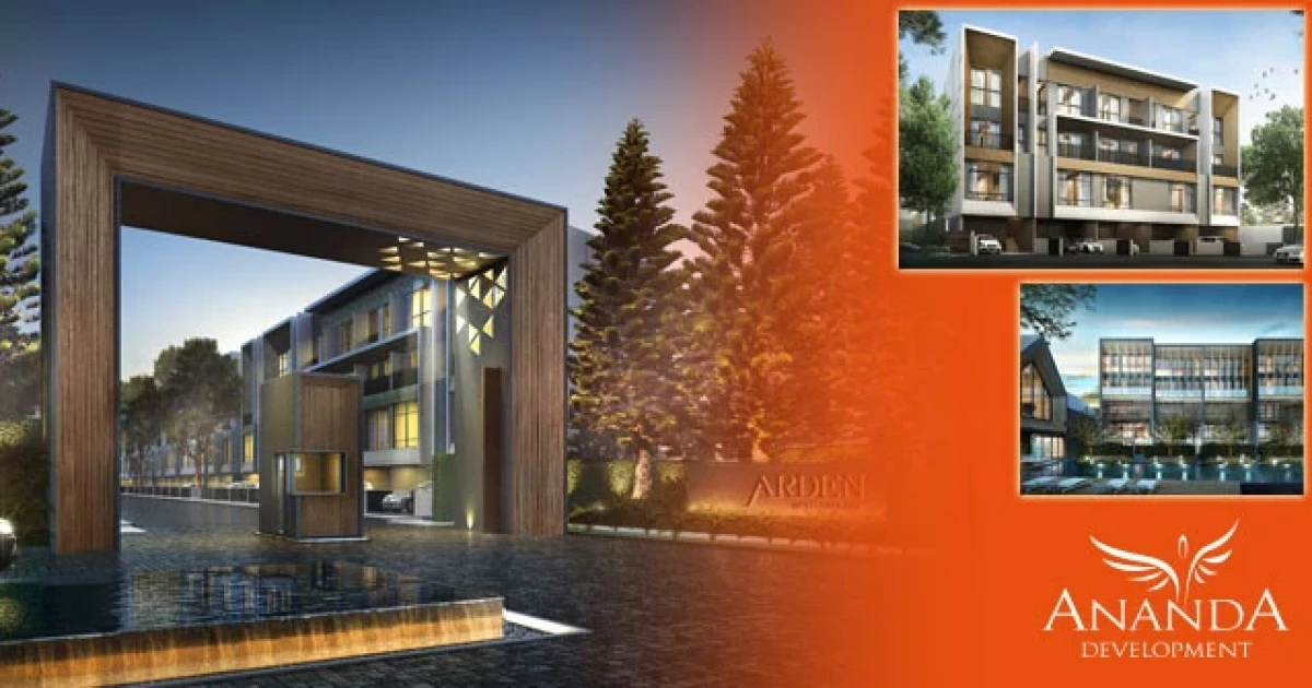 อนันดาเปิดตัวทาวน์โฮม อาร์เด้น (Arden) 3 โครงการ ใน 3 ทำเล พระราม 3, พัฒนาการ และลาดพร้าว 71