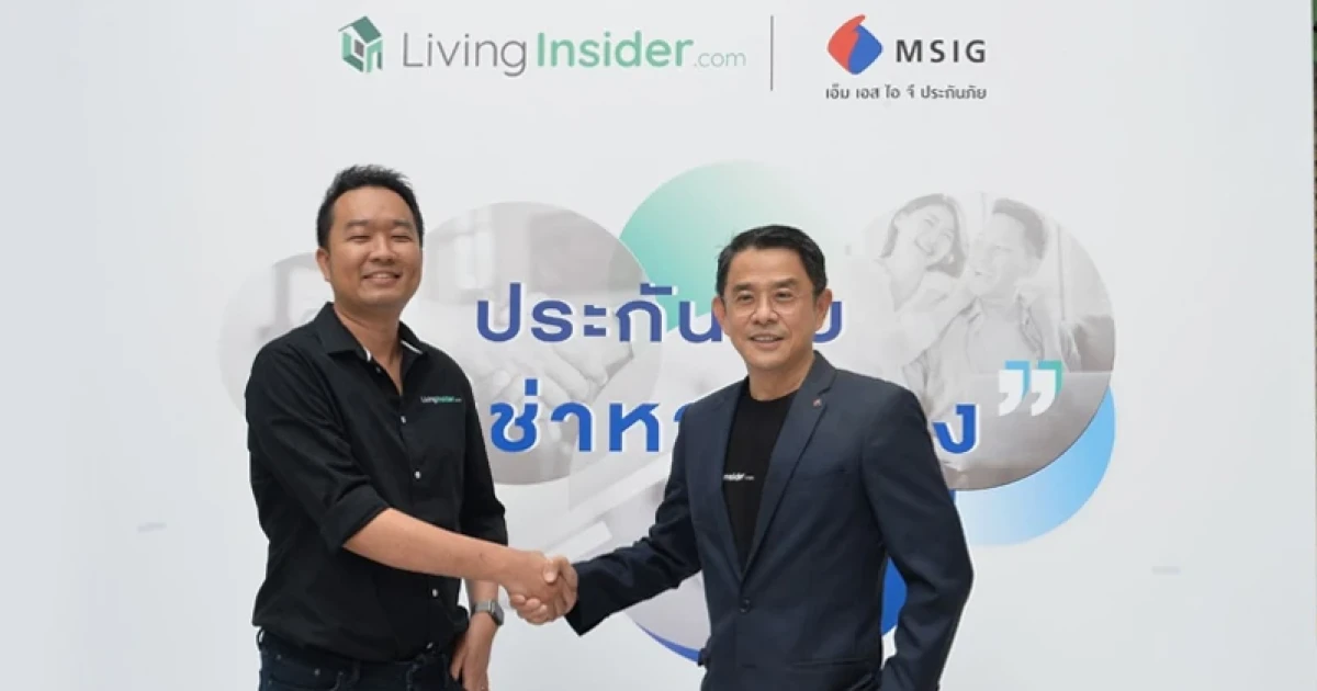Living Insider จับมือ MSIG บุกตลาดประกันภัยที่อยู่อาศัยออนไลน์