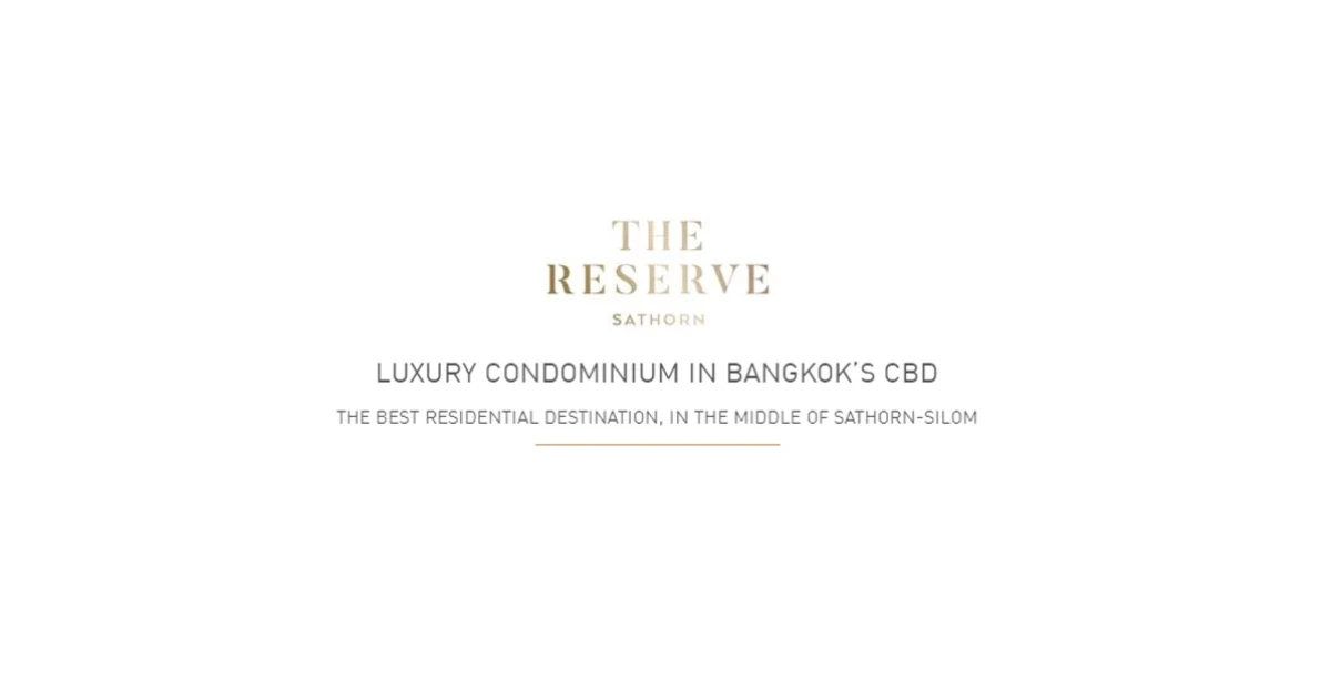 พฤกษาเปิดตัวคอนโด "The Reserve" ทำเลสาทร สูง 30 ชั้น ใกล้รถไฟฟ้า 4 สถานี ลงทะเบียนได้แล้ววันนี้