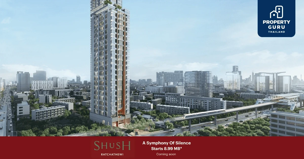 “SHUSH RATCHATHEWI” แสนสิริเผยชื่อคอนโดใหม่ใจกลางราชเทวี เพียง 140 เมตรจาก BTS ราชเทวี เริ่ม 8.99 ล้าน*