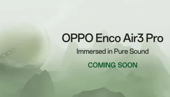 OPPO เตรียมเปิดตัว “OPPO Enco Air3 Pro” หูฟังไร้สายตัดเสียงรบกวนรุ่นใหม่ล่าสุด